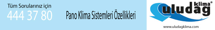 Pano Klima Sistem Özellikleri