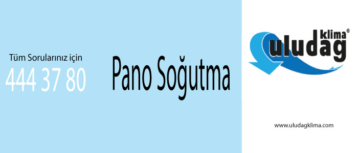 Pano Soğutma Fanları